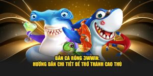 Bắn Cá Rồng 33WIN: Hướng Dẫn Chi Tiết Để Trở Thành Cao Thủ