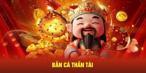 Bắn Cá Thần Tài - Săn Boss Hấp Dẫn Cùng Giao Diện Sinh Động