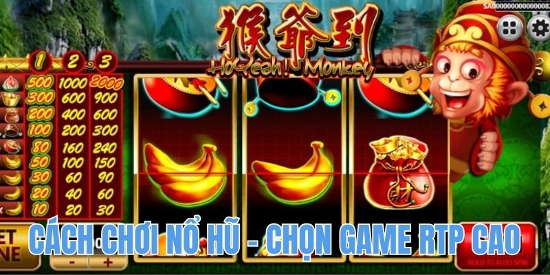 Cách chơi nổ hũ hiệu quả - Chọn game RTP cao