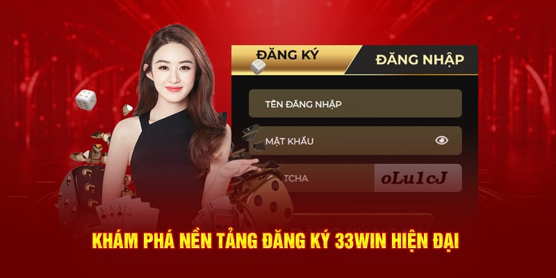 Khám phá nền tảng đăng ký 33WIN hiện đại