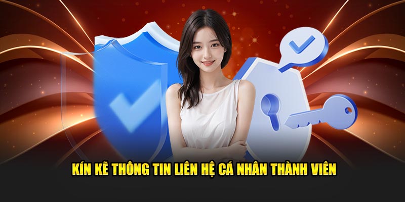 Kín kẽ thông tin liên hệ cá nhân thành viên